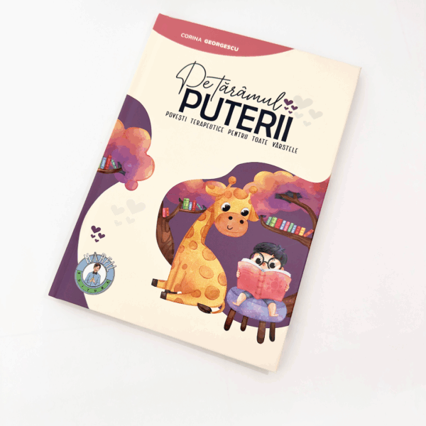 Pe tărâmul puterii - Povești terapeutice pentru toate vârstele  - de Corina Georgescu - imagine 2