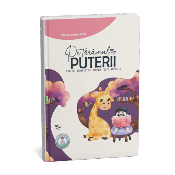 Pe tărâmul puterii - Povești terapeutice pentru toate vârstele  - de Corina Georgescu