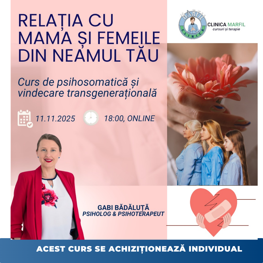 Relația cu mama și femeile din neamul tău: curs de psihosomatică și vindecare transgenerațională