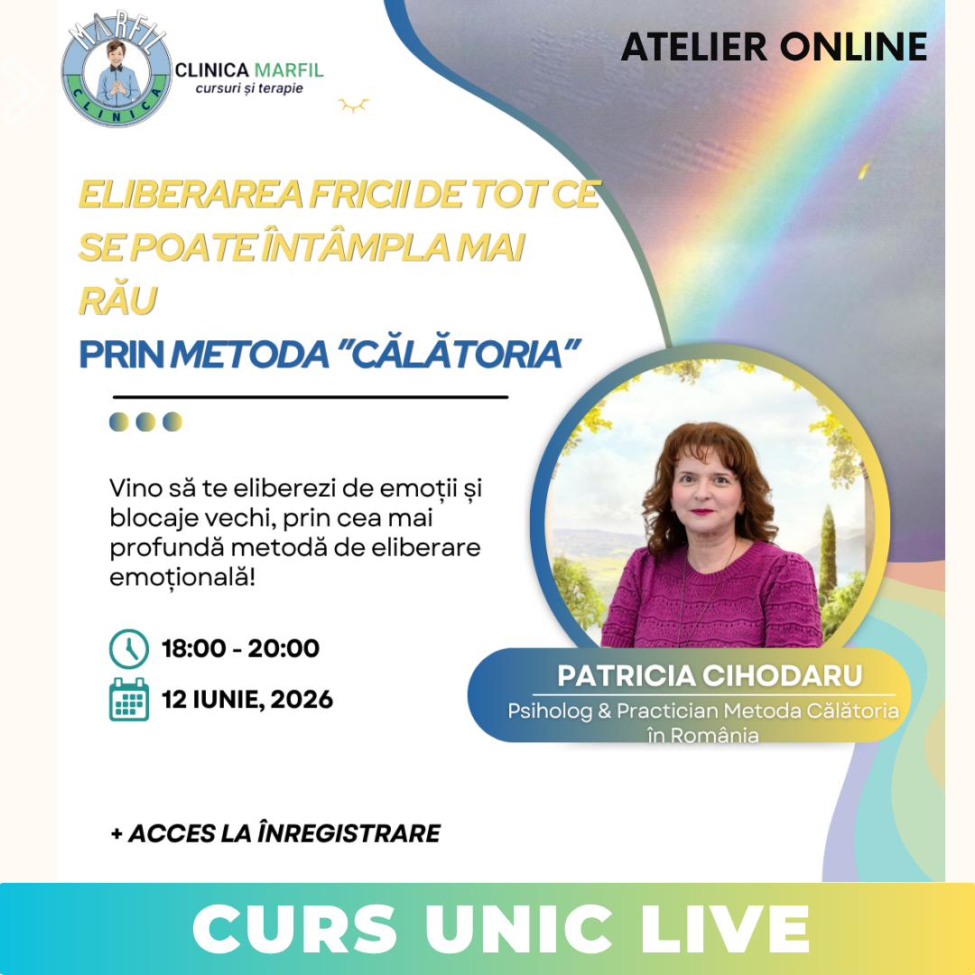 Atelier unic live: Eliberarea fricii de tot ce se poate întâmpla mai rău prin metoda ”Călătoria”