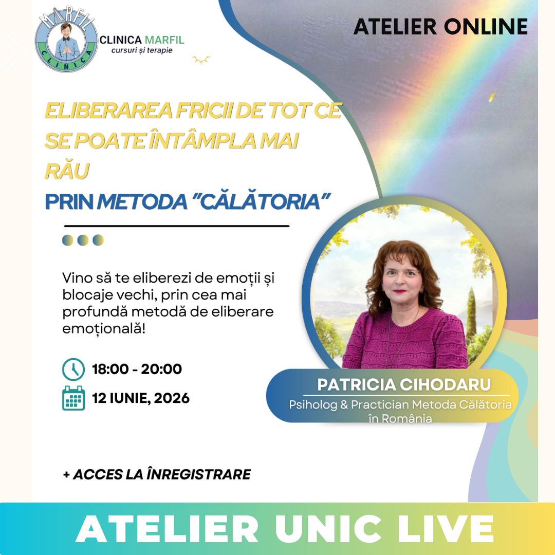 Atelier unic live: Eliberarea fricii de tot ce se poate întâmpla mai rău prin metoda ”Călătoria”