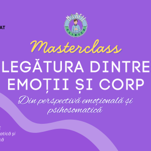 Masterclass: Legătura dintre emoții și corp