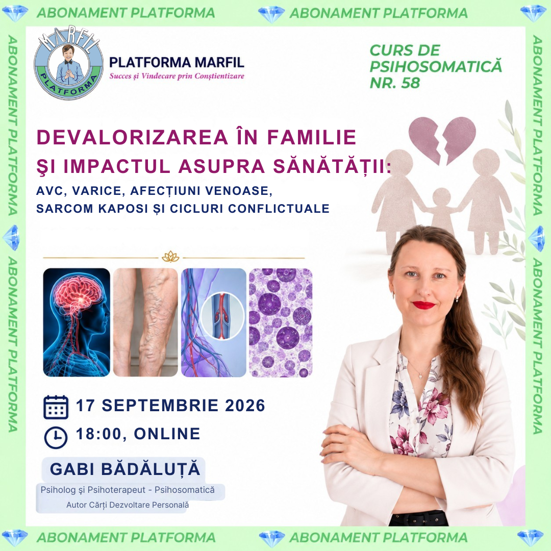 Curs abonament:  Devalorizarea în familie și impactul asupra sănătății: AVC, varice, afecțiuni venoase, sarcom Kaposi și cicluri conflictuale